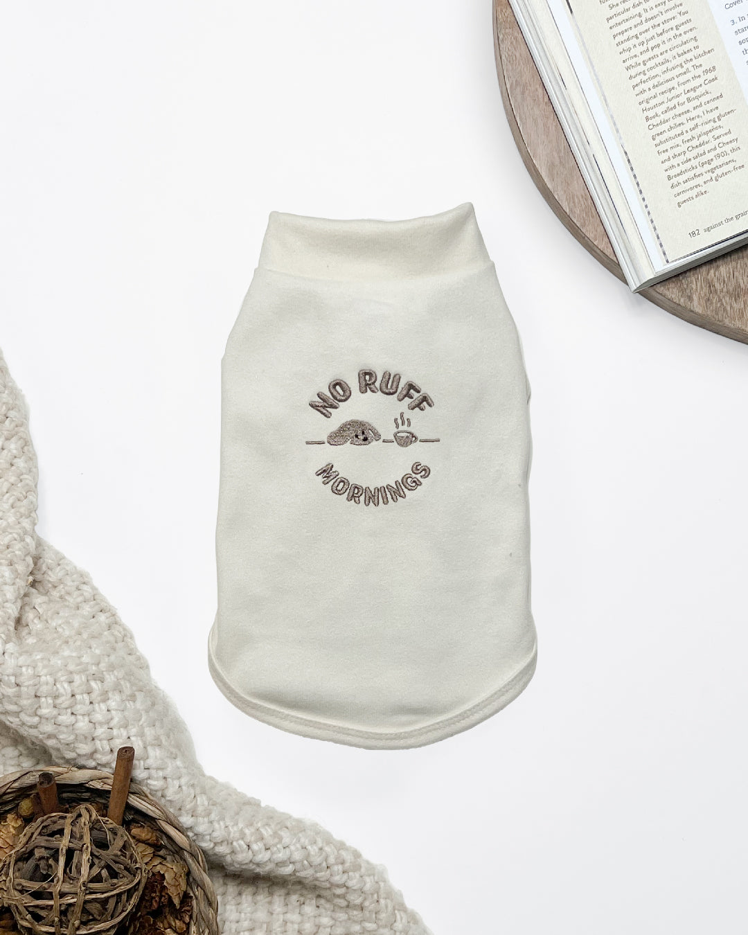 No Ruff Mornings Tee